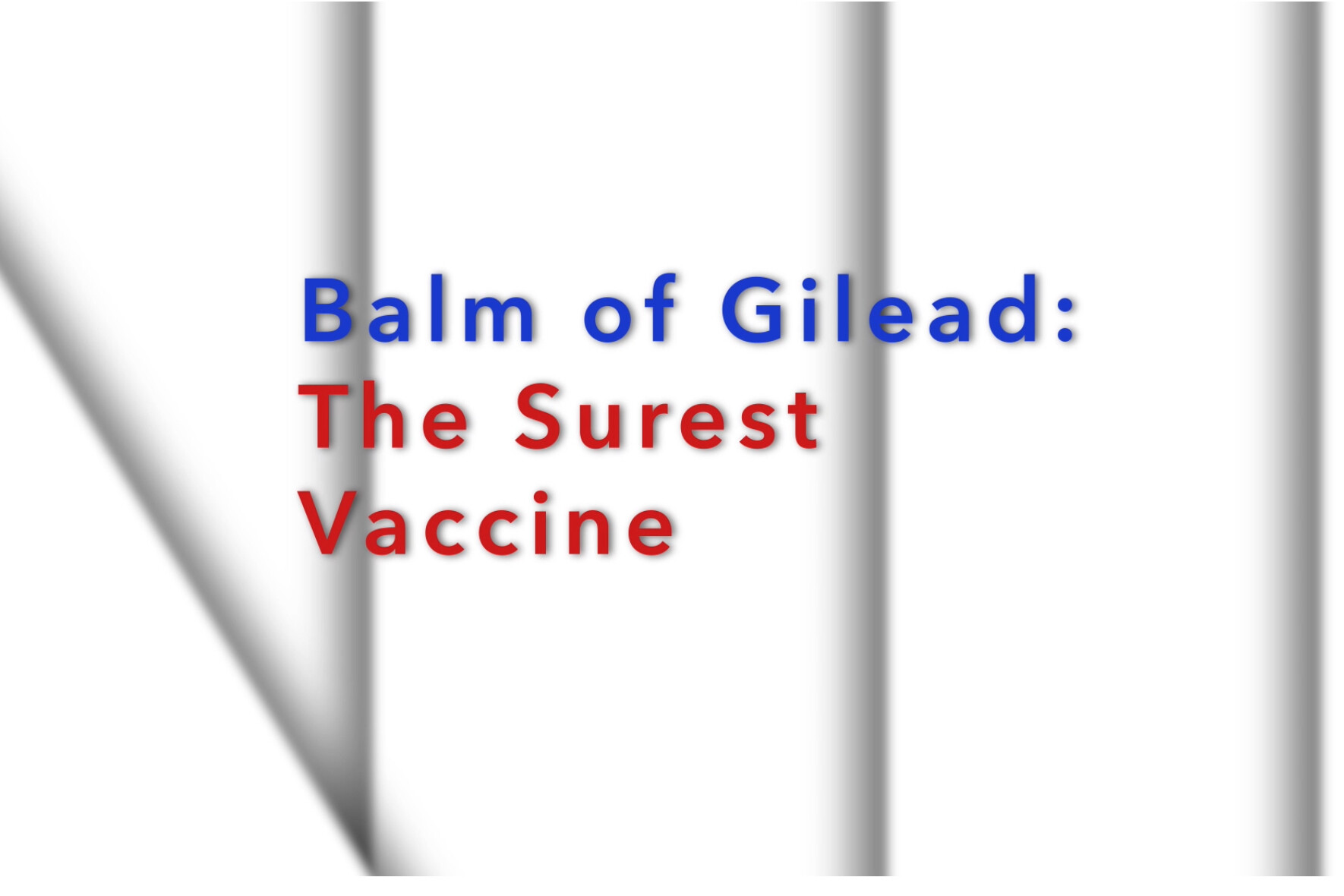 Balm of Gilead- The Surest Vaccine